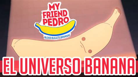 El Universo Banana My Friend Pedro Ep 3 Youtube