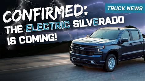Electric Chevy Silverado Confirmed Official Overview And Key Info