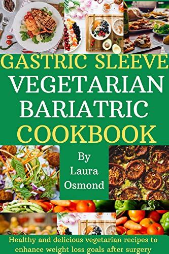 Gastric Sleeve Vegetarian Bariatric Cookbook Healthy And Delicious Vegetarian Recipes To