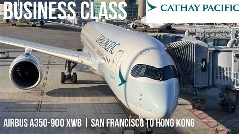 Cathay Pacific Business Class Airbus A350 900 Xwb San Francisco To