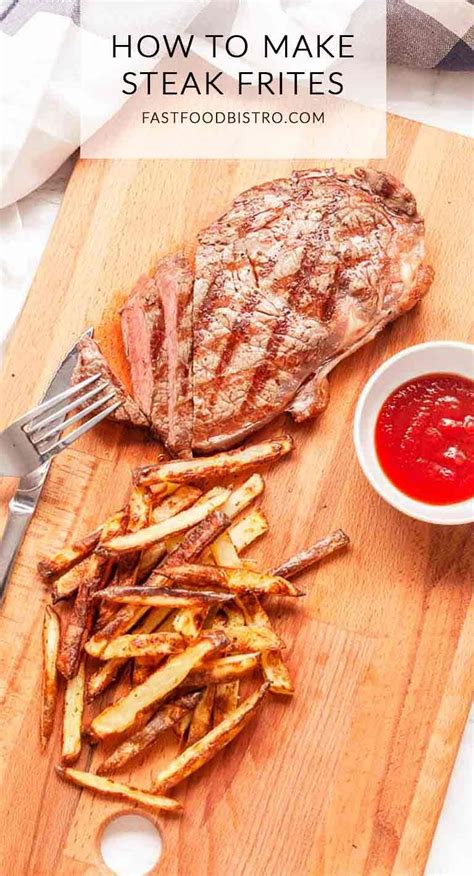 How To Make The Best Steak Frites Fast Food Bistro Recipe Bistro