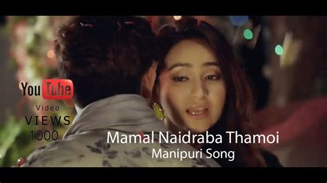 mamal naidraba thamoi manipuri song manipuri lyrics aj maisanam and pushparani youtube