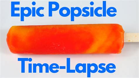 Epic Melting Popsicle Time Lapse Youtube