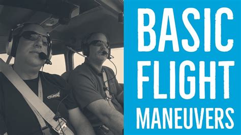 Lesson 1 Basic Flight Maneuvers Youtube