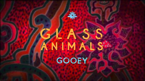 Glass animals perform in the current studio, 2014 in town for a gig at the cedar cultural center the result is an album of songs based on those stories. Glass Animals - Gooey (official audio) - YouTube