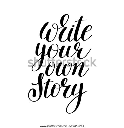 Write Your Own Story Handwritten Positive Stock Vector Royalty Free