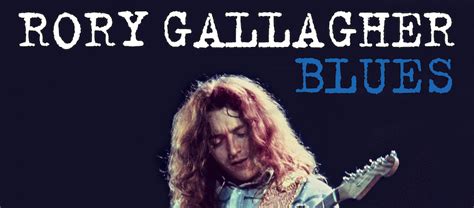 Umc Releases Rory Gallagher Compilation Album ‘blues Rock And Blues