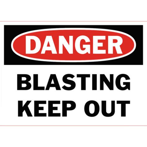 Danger Blasting Keep Out Safety Sign