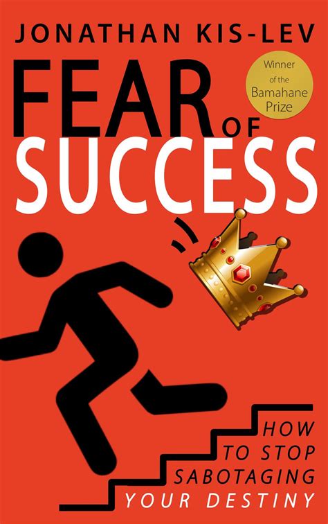 Fear Of Success An Emotional Manual By Jonathan Kis Lev Goodreads