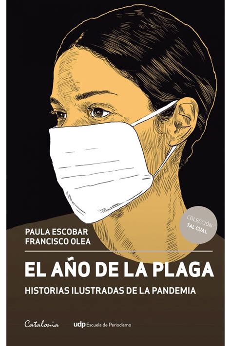El Año De La Plaga Historias Ilustradas De La Pandemia
