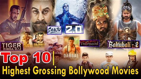 Top 10 Highest Grossing Worldwide Bollywood Movies Youtube