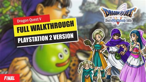 Dragon Quest V English Patched Ps2 Walkthrough Part Final Pcsx2 Youtube