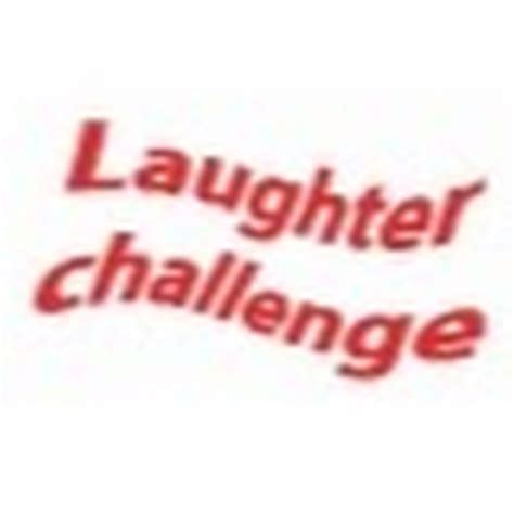 Laughter Challenge Youtube