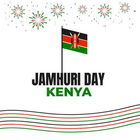 Independence Day Flag Vector Art Png Kenya Independence Day Jamhuri