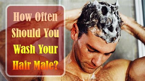 Being strategic about how often you wash your hair can help you prolong the life of your hair color. How Often Should You Wash Your Hair Male? | Here's What ...