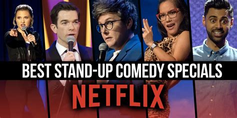 The Best Stand Up Comedy Specials On Netflix Right Now Tap The Line