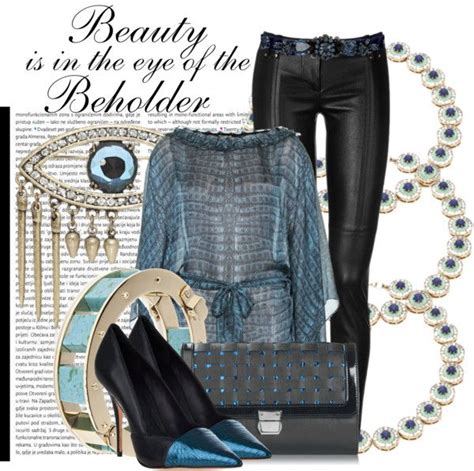 Beauty Is In The Eye Of The Beholder By Garbowvu On Polyvore Stylebop