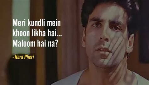 Akshay Kumar Dialogues 24 The Best Of Indian Pop Culture And Whats