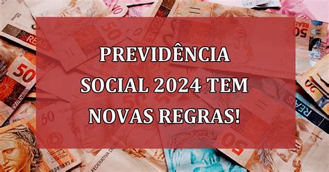 Previdência Social Do Inss 2024 Tem Novas Regras Para Aposentadoria Veja Jornal Dia
