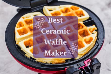 best ceramic waffle maker non toxic 2024 reviews