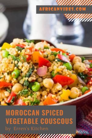 Moroccan Spiced Vegetable Couscous By Erren S Kitchen African Vibes