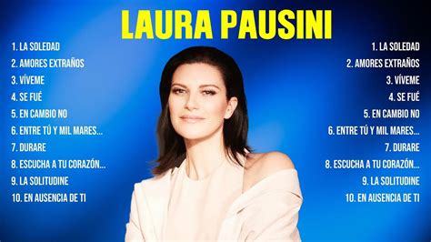 Laura Pausini Top Hits Popular Songs Top 10 Song Collection Youtube