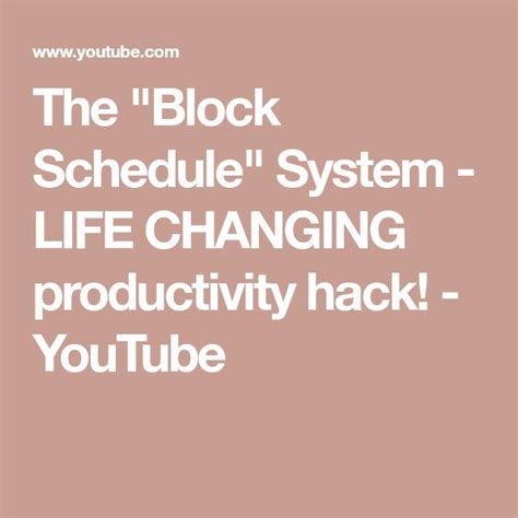 The Block Schedule System Life Changing Productivity Hack