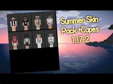 Summer Skin Pack Capes Minecraft 1 17 2 YouTube