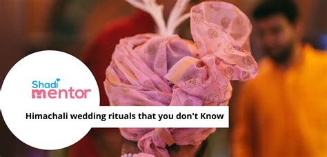 Himachali Wedding Rituals That You Dont Knowshadi