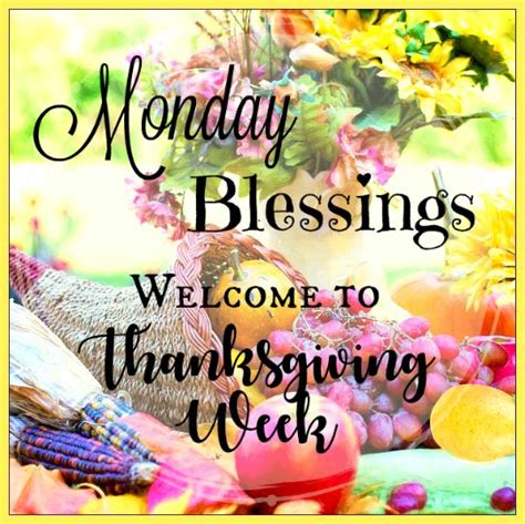 Monday Blessingswelcome To Thanksgiving Week Monday Blessings