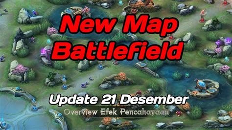 New Update Map Battlefield Mobile Legends 21 Desember 2019 Youtube