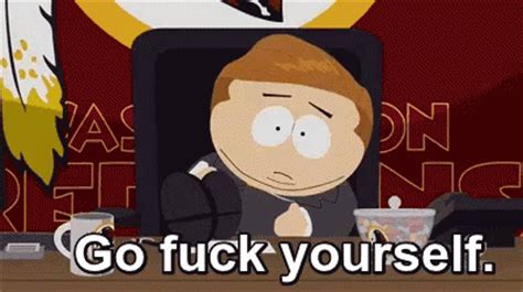 Go Fuck Yourself GIF South Park Eric Cartman Go Fuck Yourself