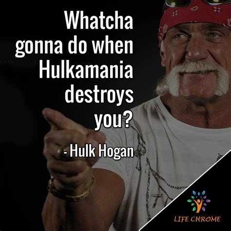 Hulk Hogan Quotes Shortquotescc