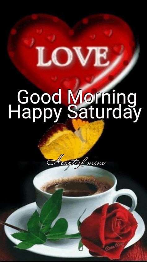 Love Good Morning Happy Saturday Pictures Photos And Images For
