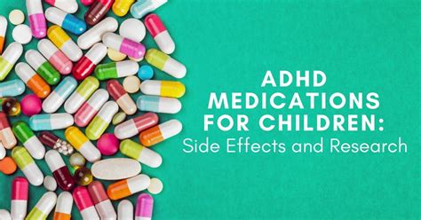Adhd Medications For Children Side Effects And Research Child