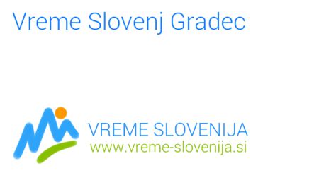 Vreme Slovenj Gradec Koroška