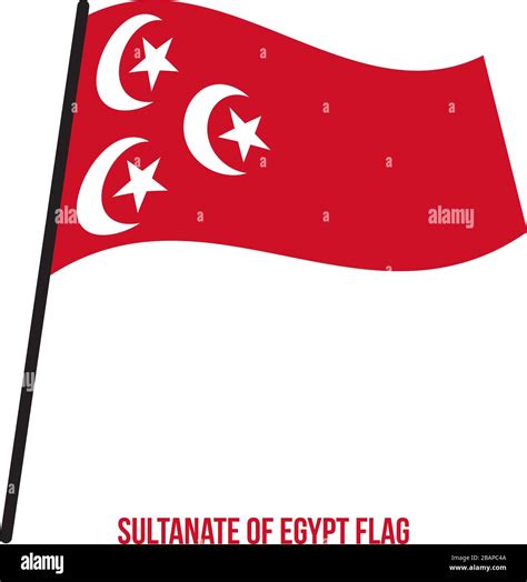 Sultanate Of Egypt Flag Waving Vector Illustration On White Background