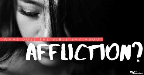 What Does The Bible Say About Affliction