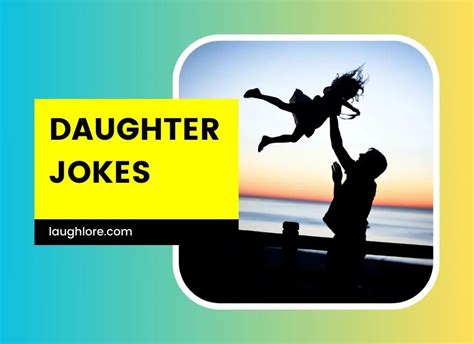 101 Daughter Jokes Laugh Lore