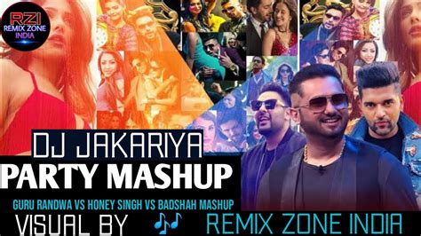 Guru Randhawa Vs Honey Singh Vs Badshah Mashup Party Mashup 2020 Vdj Jakaria Remix Zone