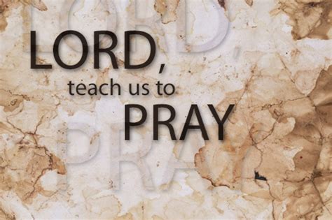 Lord Teach Us To Pray Part 1 Luke 111 Holy Trinity
