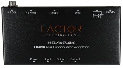 06 Hd 1x2 4k Factor Electronics