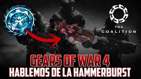 Gears Of War 4 La Hammerburst El Gran Error Youtube