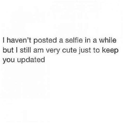 Pin By Laurén Affuso On Funnies Selfie Quotes Cute Quotes For Instagram Funny Instagram Captions