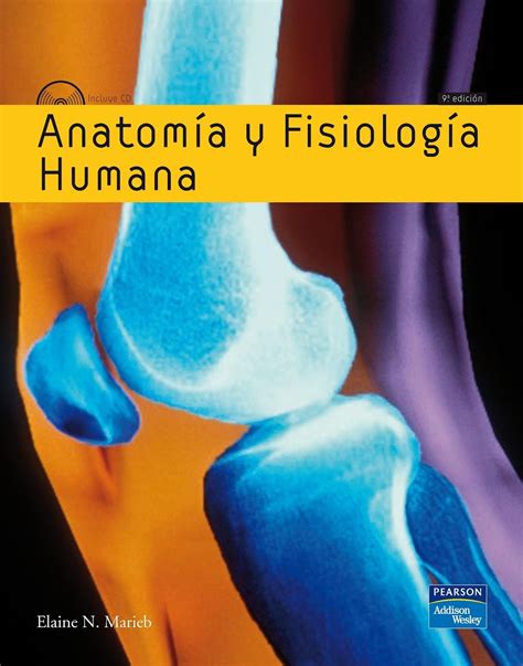 Anatomía y fisiología Humana na Edición Elaine N Marieb FreeLibros Anatomia y