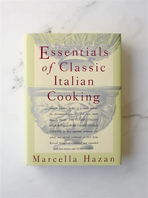 Essentials Of Classic Italian Cooking By Marcella Hazan Tenzo Italian Cooking Classic