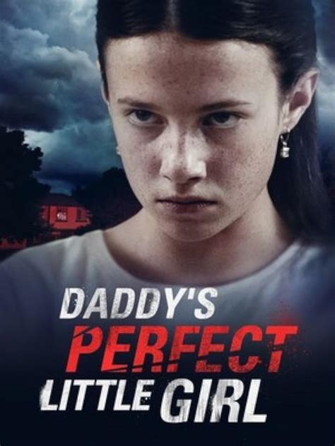 Daddys Perfect Little Girl Tv Movie 2021 Imdb