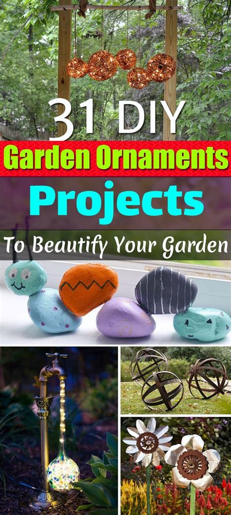 31 Diy Garden Ornaments Projects To Beautify Your Garden Garden