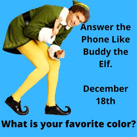 It Is Finally Here Answer The Phone Like Buddy Day Buddy The Elf
