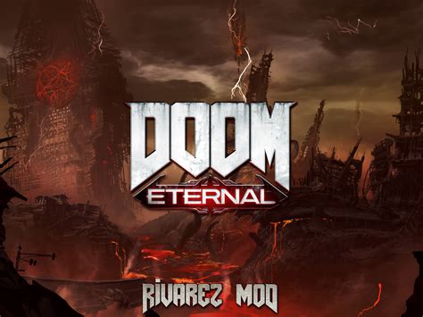 Doom Eternal Rivarez Mod Moddb